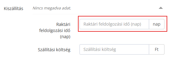 Szállítási idő beállítása célországonként 12 Raktari fel. ido termekadatlapon
